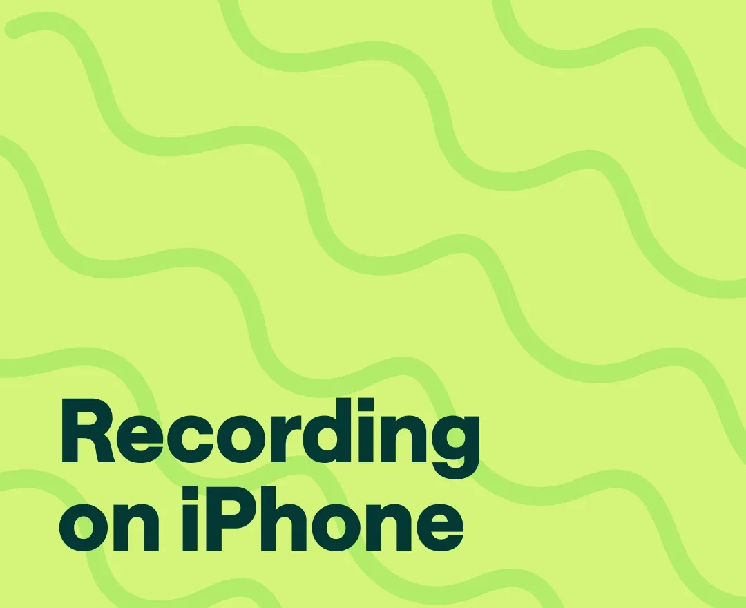 How To Record Audio On An Iphone Your Ultimate Guide