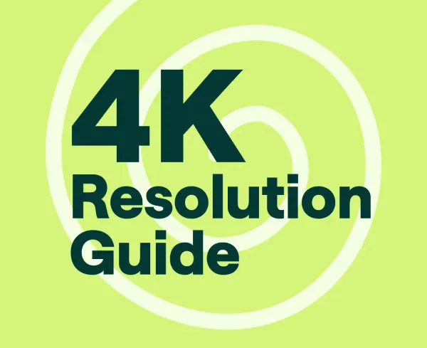 Guide to 4K Resolution: Everything You Need to Know About 4K