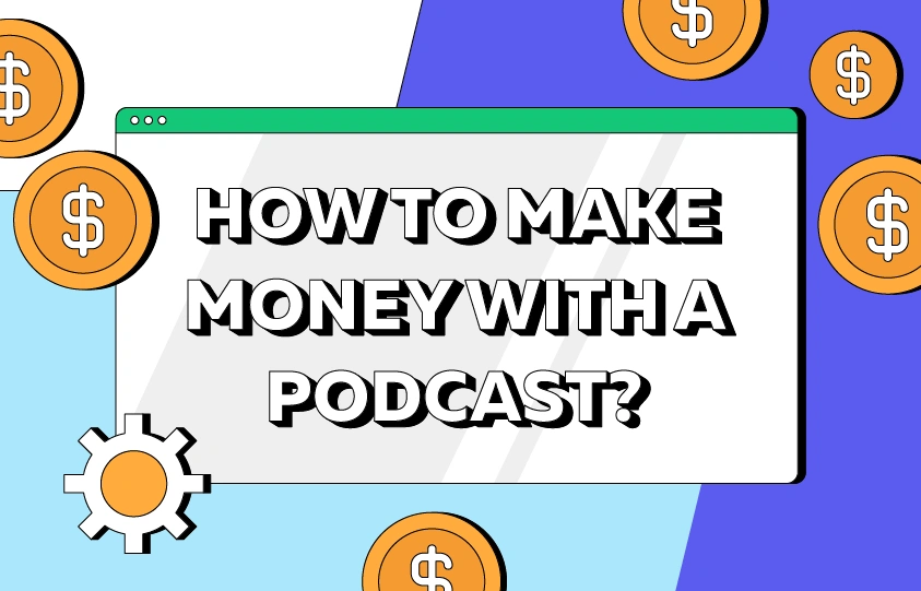 Ways to make money with a productivity podcast