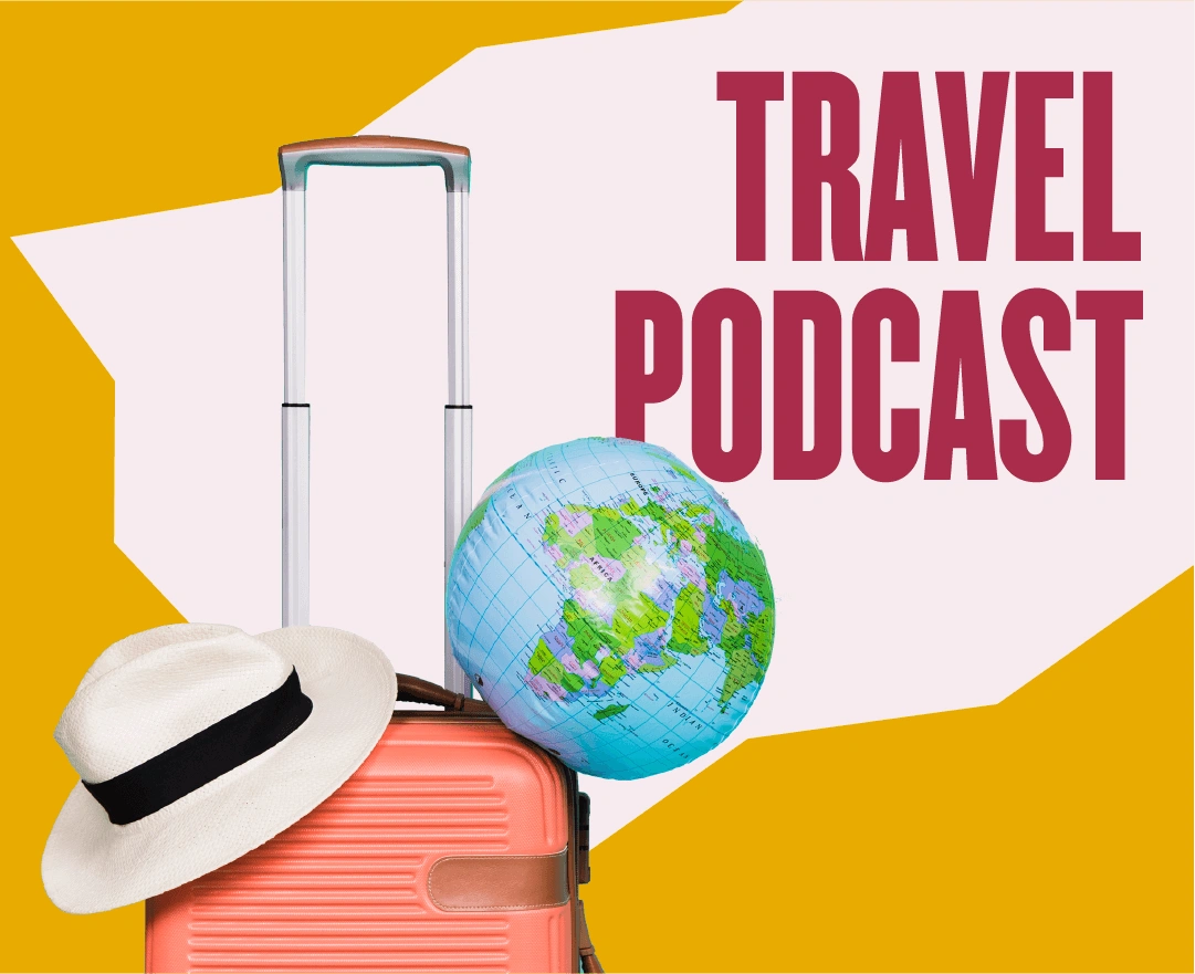 Top Travel Podcasts to Go Around the World