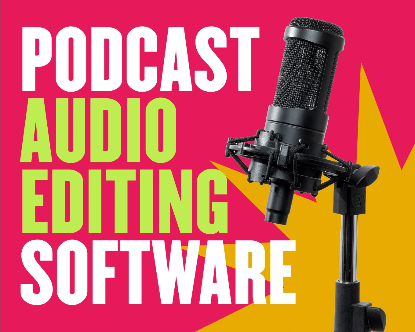 The Podcast Editing Software
