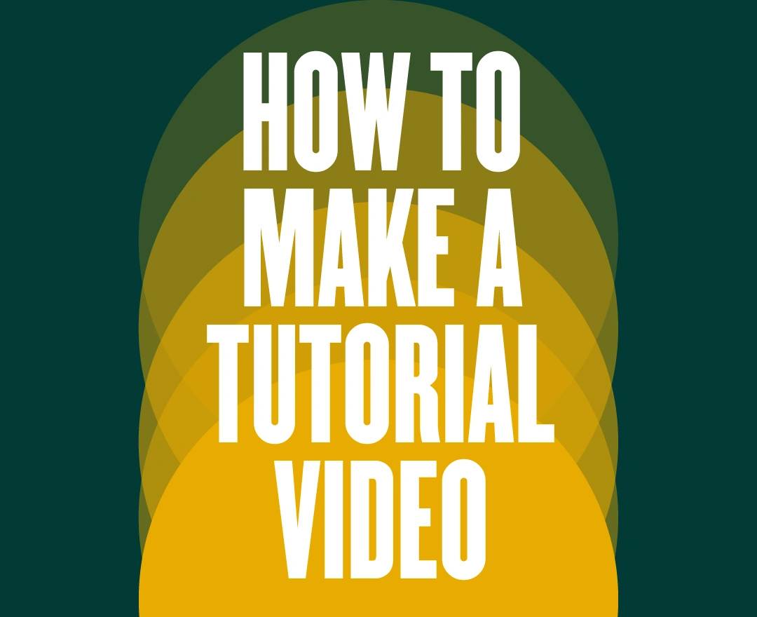 How To Make A Tutorial Video 