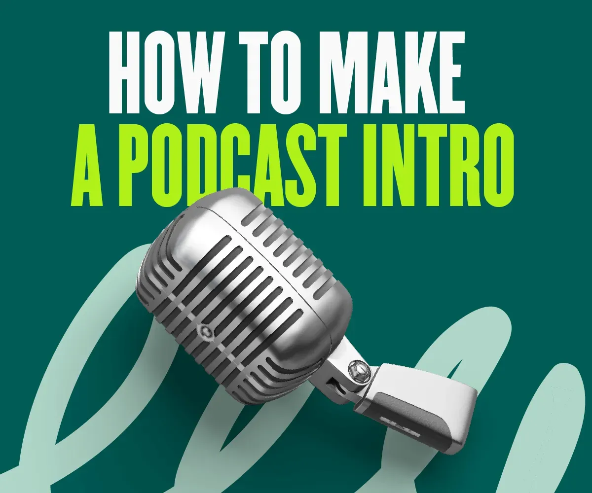 How To Make A Podcast Intro Including Examples