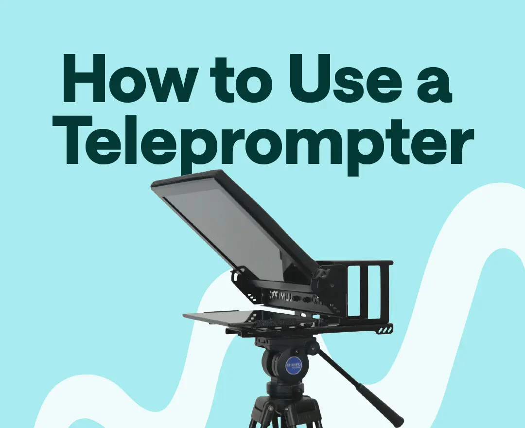 How to use a Teleprompter: A Complete Guide