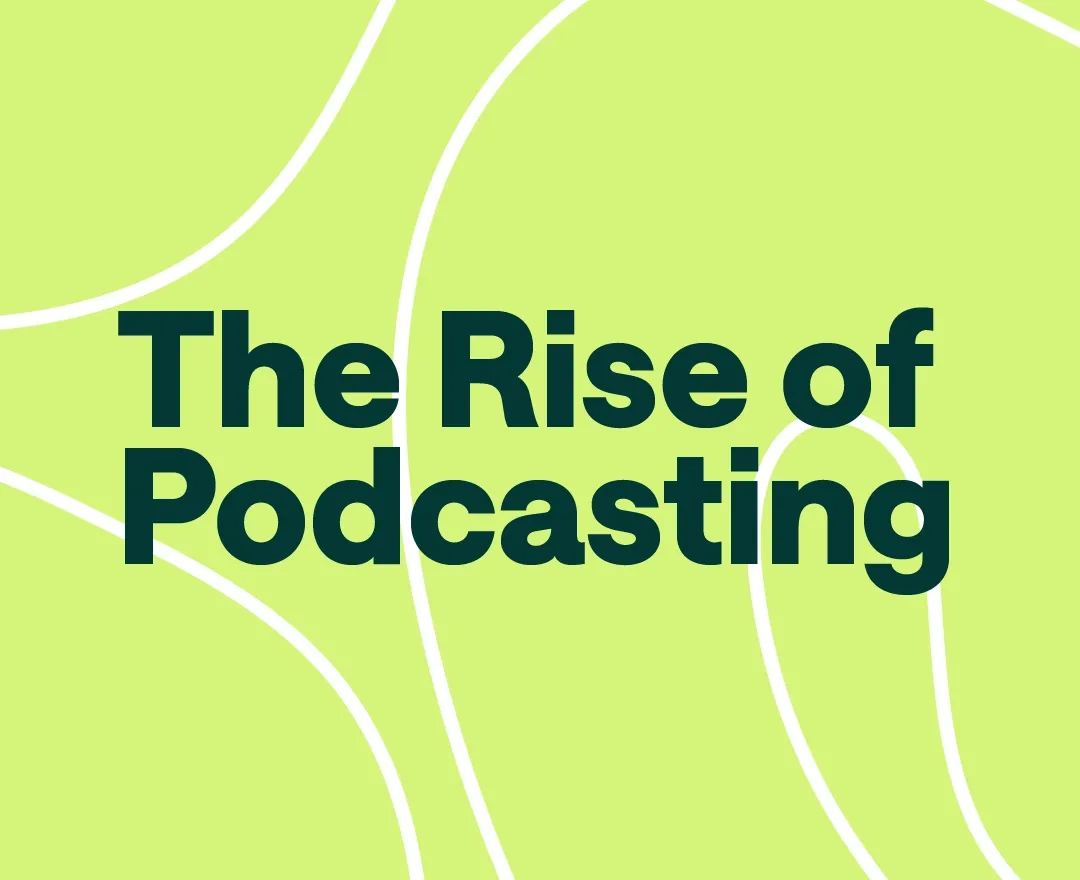 Every Reason Why Podcasts Will Continue to Stay Popular