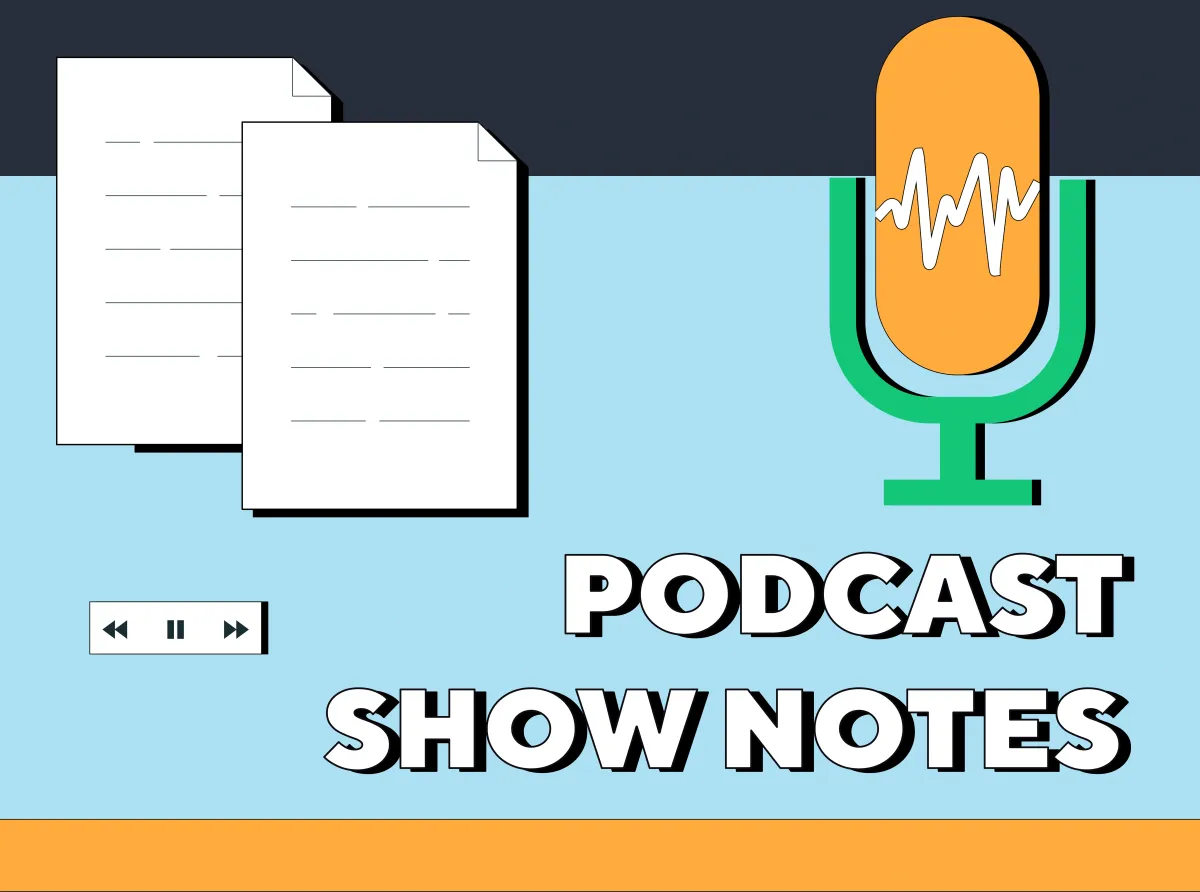 How to Write Podcast Show Notes