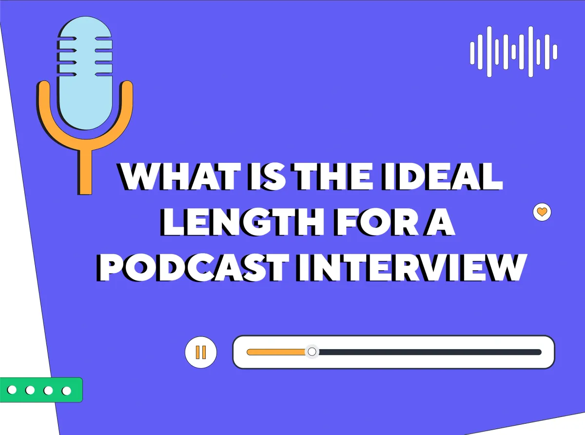 What Is The Ideal Length For A Podcast Interview?