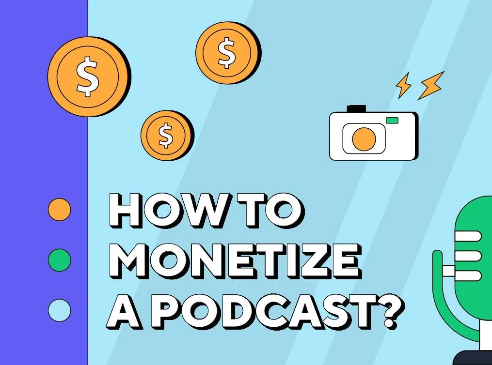 How To Monetize A Podcast?
