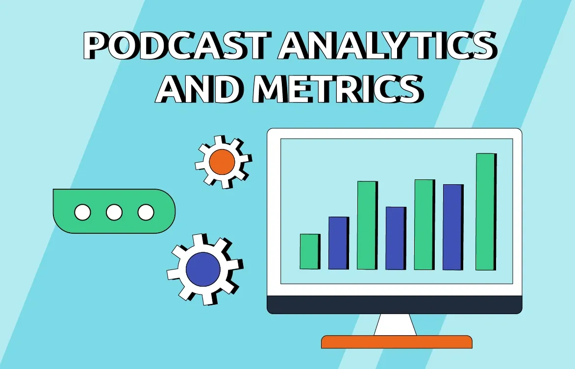 Podcast Analytics And Metrics