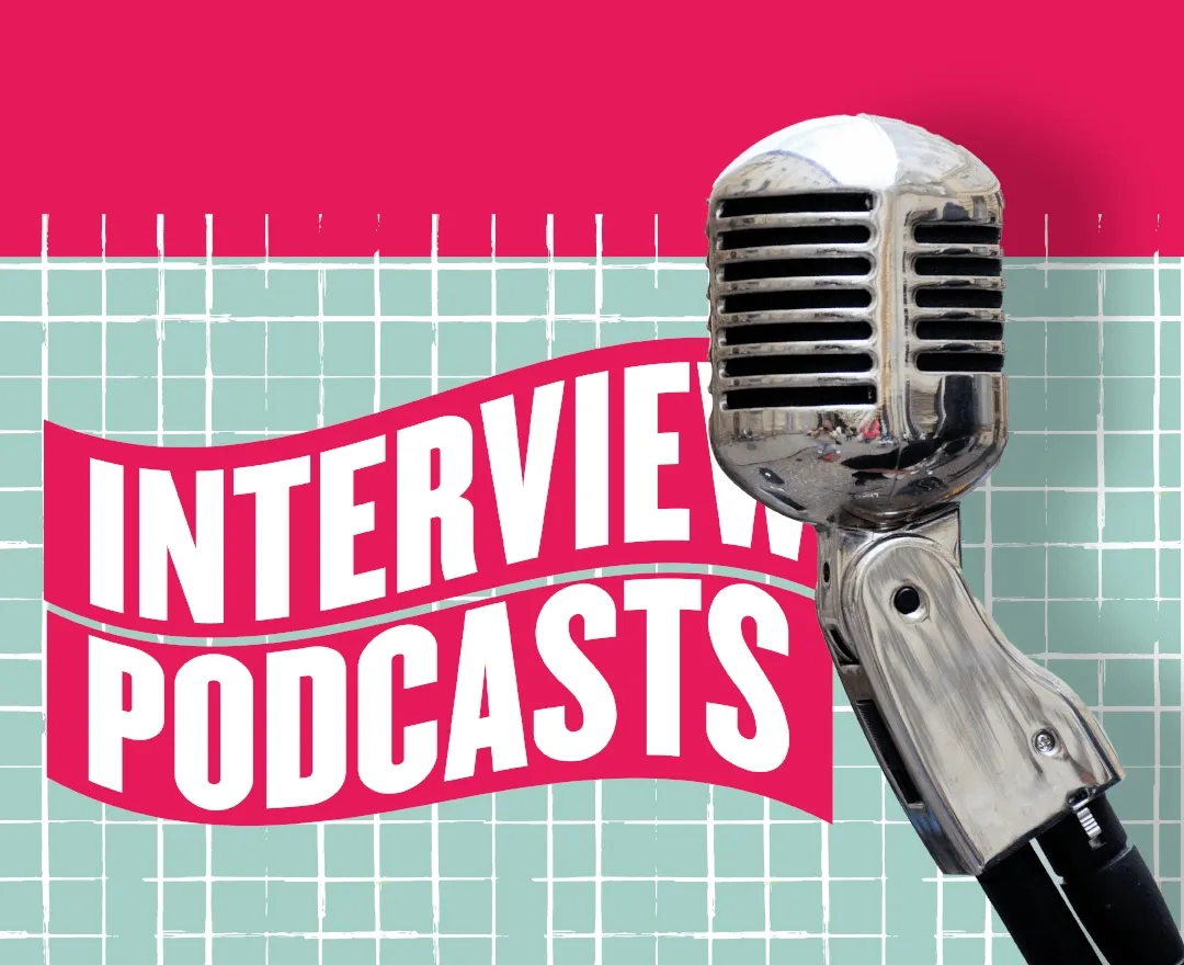Best Interview Podcasts to Tune Into in 2022