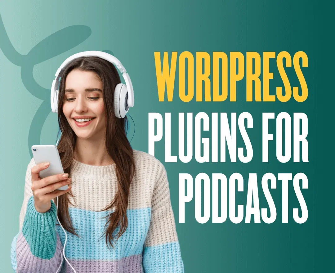 5 Best WordPress Plugins for Podcasts
