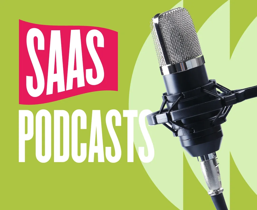 Top 15 SaaS Podcasts You Need To Follow In 2023