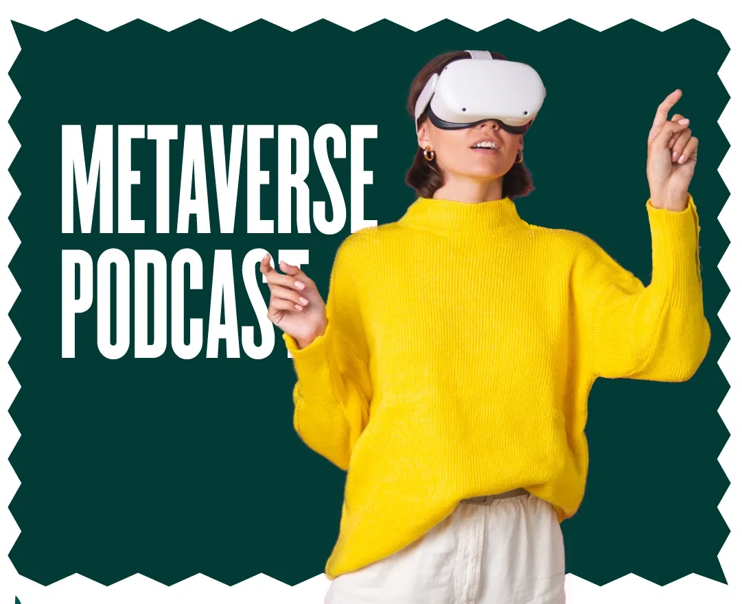 Top Metaverse Podcasts You Should Follow in 2022