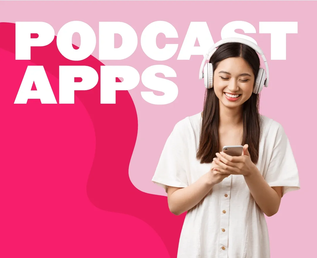 Best Podcast Apps for Listening to Your Favorite Shows in 2022