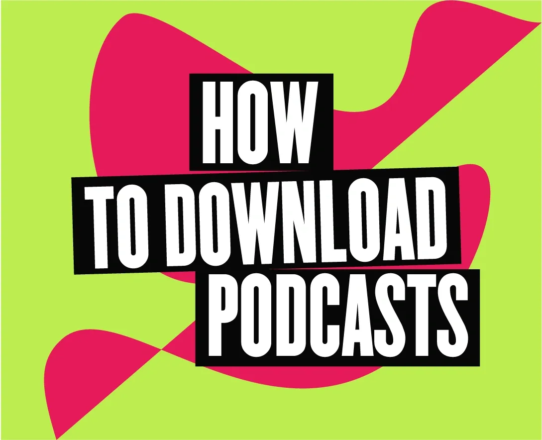 Play Your Favorite Shows Offline! How to Download a Podcast?