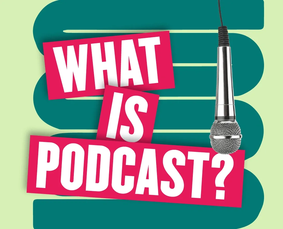 What is a Podcast?