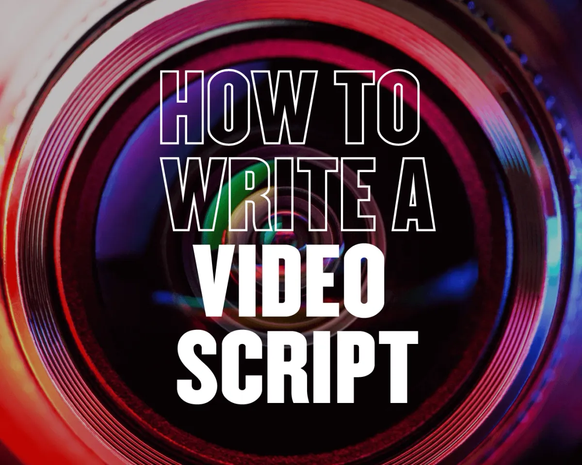 How to Write a Video Script in 8 Easy Steps