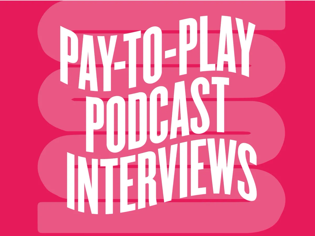 Pay-to-Play Podcast Interviews: What They Are & Why Are They Popular