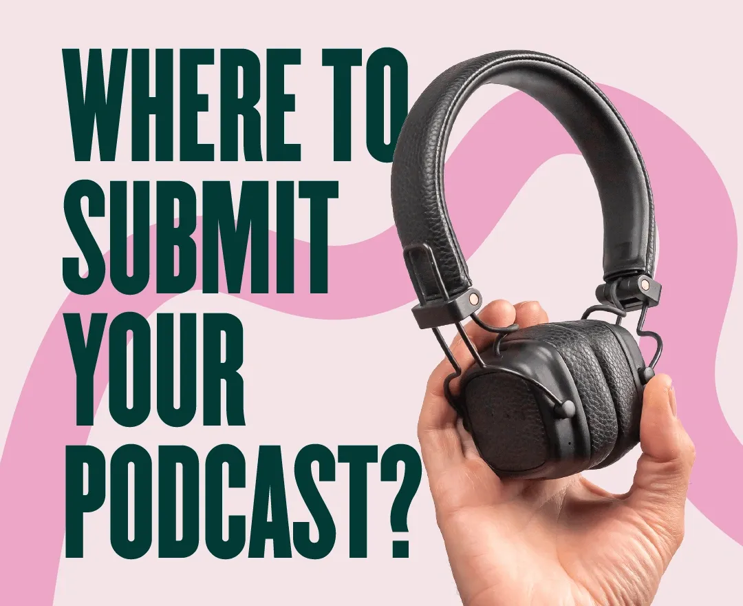 Where To Submit Your Podcast?