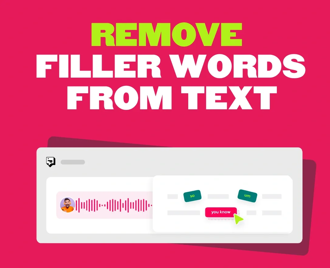 Improve The Way You Sound! Remove Filler Words From Text in Seconds!