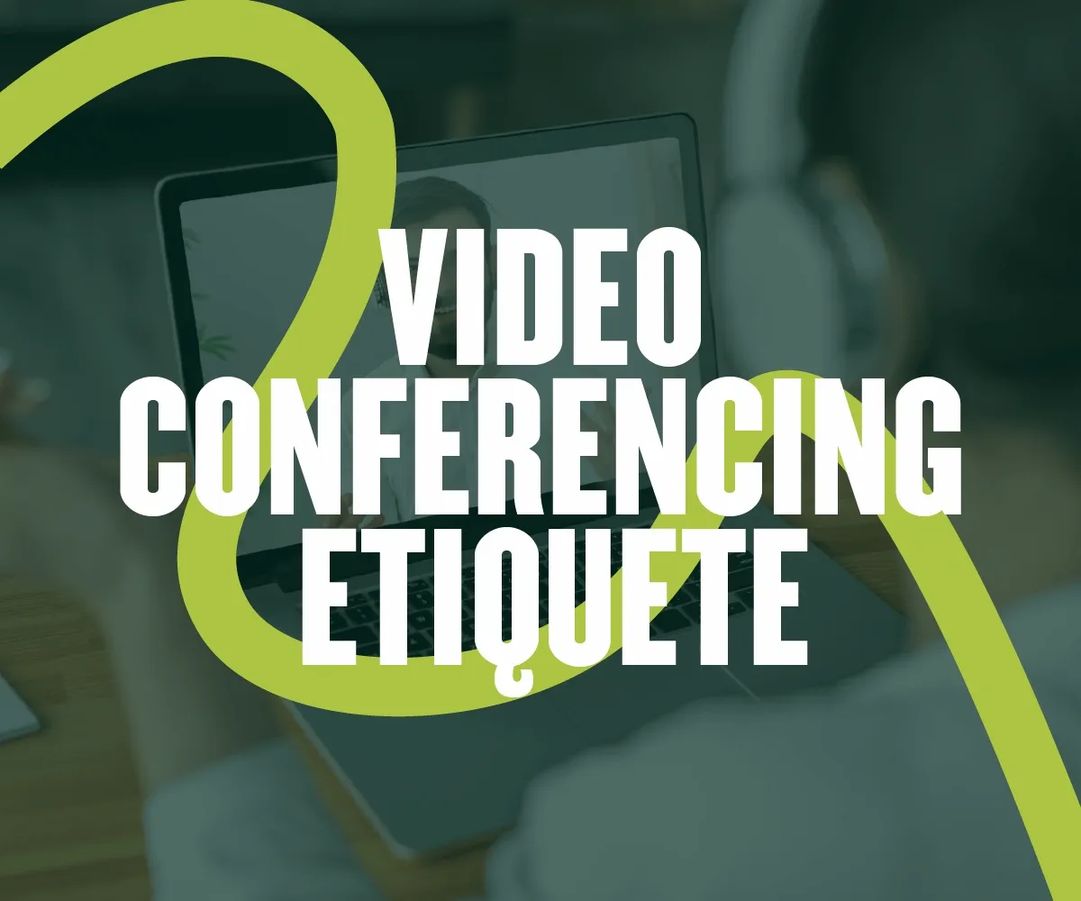 Video Conferencing Etiquette: 9 Tips for a Successful Experience