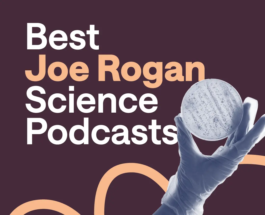 Best Joe Rogan Science Podcast Episodes