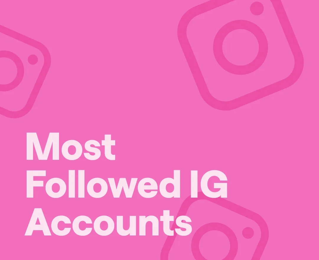 most followed IG accounts