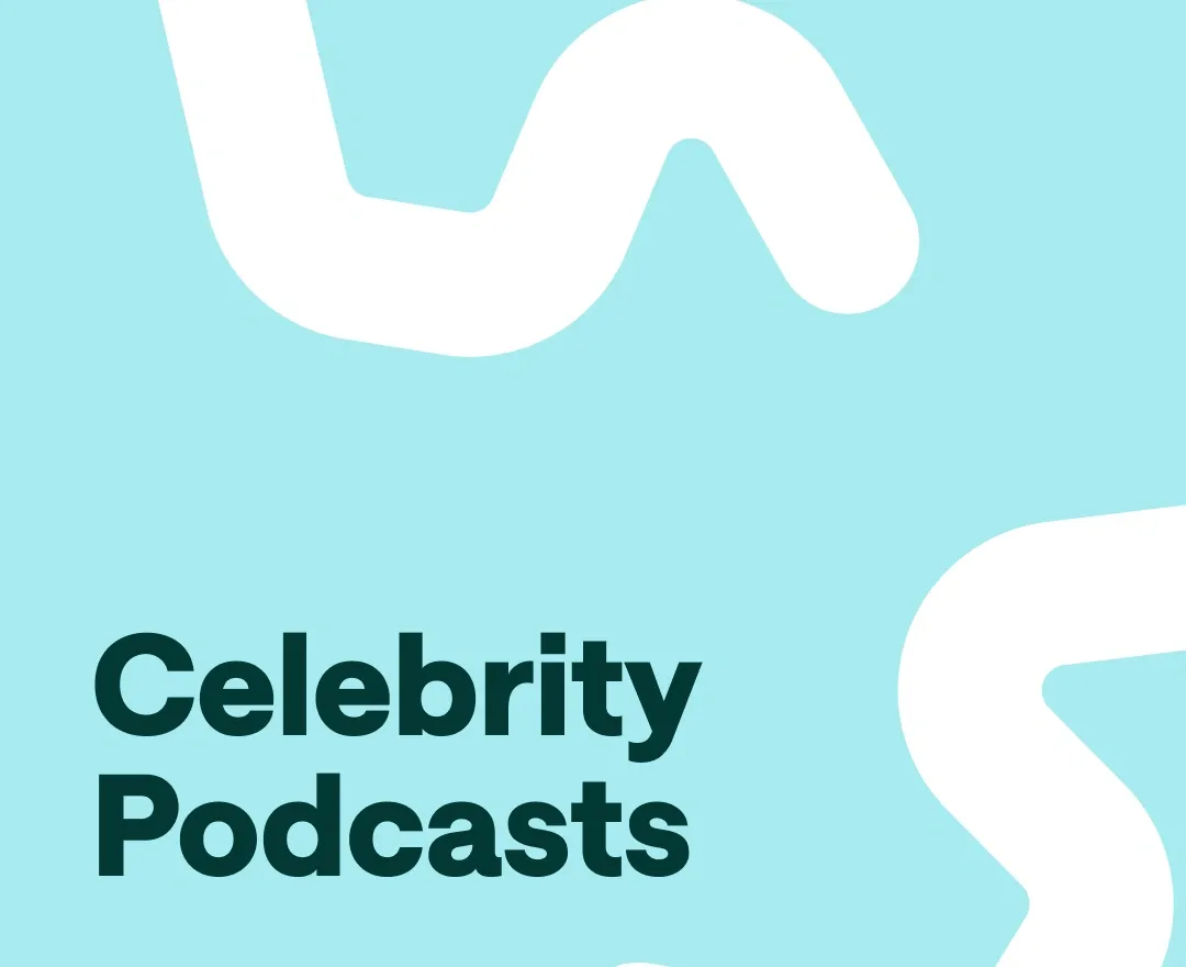 Best celebrity podcasts