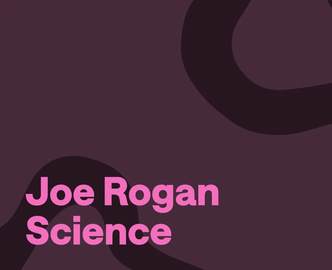 Best Joe Rogan Science Podcast Episodes