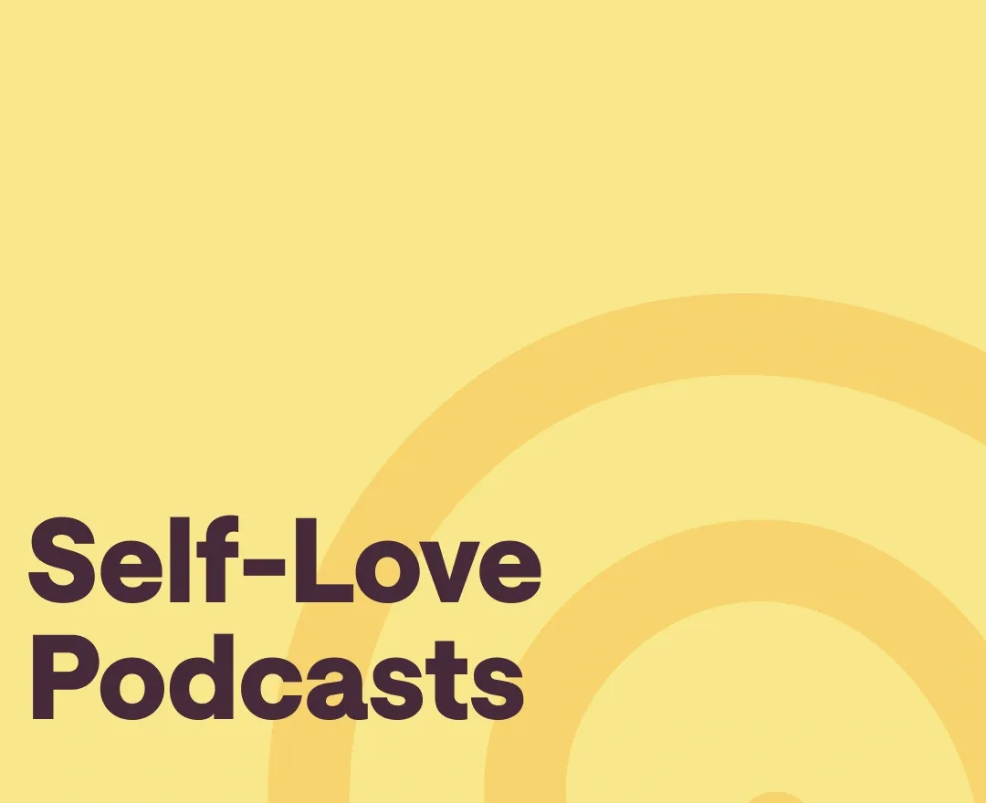 Top Self Love Podcasts