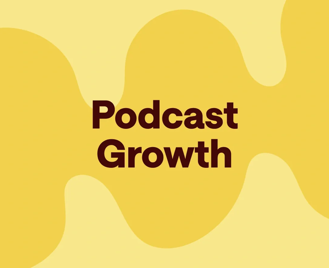 How to Grow Your Podcast