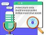 Podcasts SEO: How to Improve Your Podcast Rank