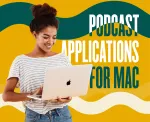 Top Podcast Applications for Mac
