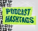 Top 20 #Podcast Hashtags to Grow an Audience on Instagram