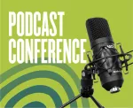 The Best Podcast Conferences to Attend in 2022