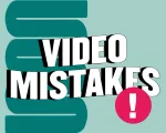 Top 6 Video Mistakes to Avoid For Content Creators