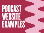 9 Handpicked Podcast Website Examples to Inspire You