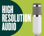 Why You Need High Resolution Audio for Your Podcast & How to Record It