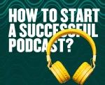 7 Tips and Tricks: How to Start a Successful podcast. The short and useful step-by-step Guide