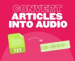 how to convert articles into audio