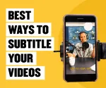 5 Ways to Subtitle Your Videos