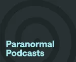 best paranormal podcasts