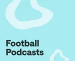 Best football podcasts