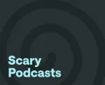 Best Scary Podcasts