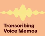 How to transcribe voice memos