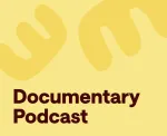 Best documentary podcasts