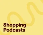 best shopping podcasts