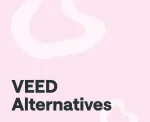 veed alternatives