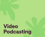 How to video podcast