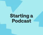 How to Start a podcast